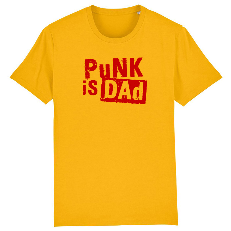 Punk Is Dad  T-Shirt