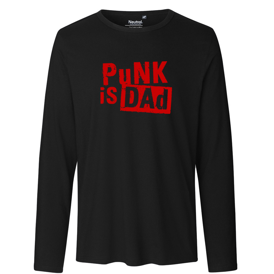 Punk Is Dad  Longsleeve